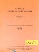 Ex-cell-o-Ex-cell-o Style 74, Center Lapping Machine, Operations Maintenance Manual 1941-74-Style-01